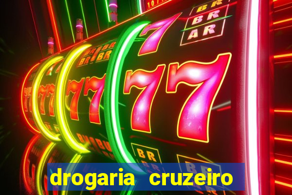 drogaria cruzeiro do sul